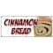 Signmission CINNAMON BREAD BANNER SIGN fresh baked bakery still warm homemade B-120 Cinnamon Bread - alternate 1